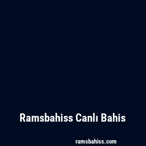 Ramsbahiss Canlı Bahis